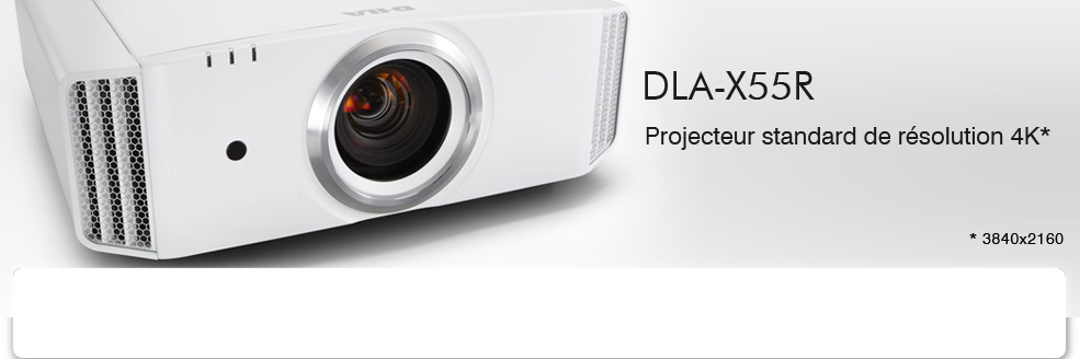 DLA-X55R Projecteur standard de résolution 4K* *3840 x 2160
