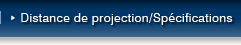 Distance de projection/Spécifications