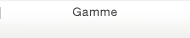 Gamme